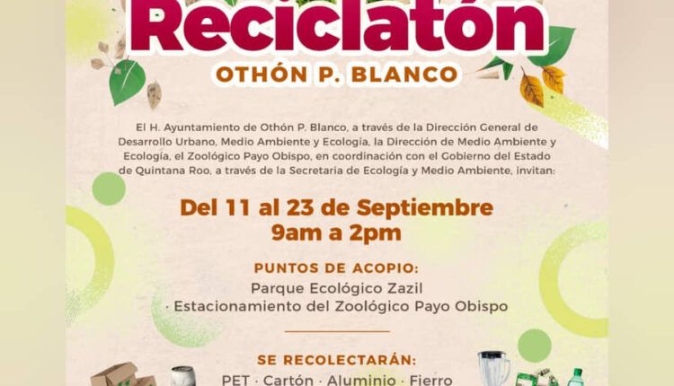 Invitan a participar en el Reciclatón en Chetumal