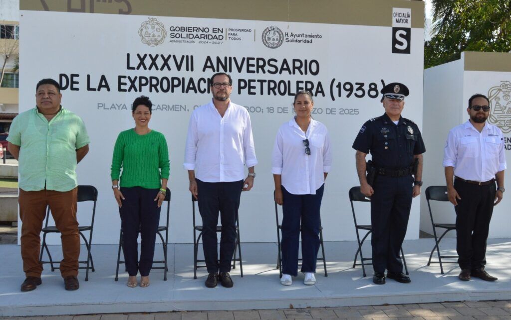 Conmemoran en Solidaridad el LXXXVII aniversario de la Expropiación Petrolera